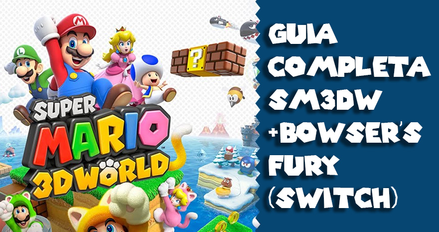 Guía Super Mario 3D World + Bowser's Fury (Nintendo Switch)
