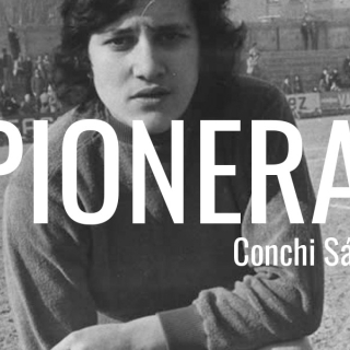 #Pioneras: Conchi Sánchez, leyenda del fútbol femenino español