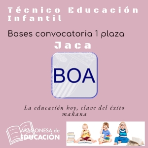 BASES CONVOCATORIA 1 PLAZA TÉCNICO EDUCACIÓN INFANTIL JACA
