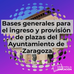 Bases generales para el ingreso y provisión de plazas del Ayuntamiento de Zaragoza