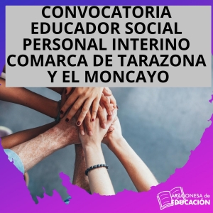 CONVOCATORIA EDUCADOR SOCIAL PERSONAL INTERINO COMARCA DE TARAZONA Y EL MONCAYO