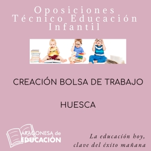 CREACIÓN BOLSA DE TRABAJO AYUNTAMIENTO HUESCA TÉCNICO EDUCACIÓN INFANTIL