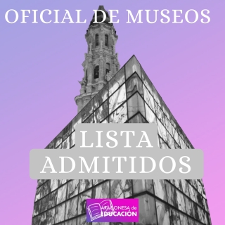LISTA ADMITIDOS OFICIAL DE MUSEOS