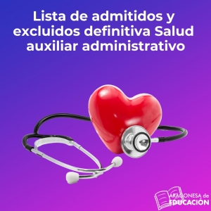 Lista de admitidos y excluidos definitiva Salud auxiliar administrativo