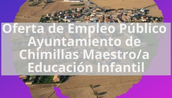 Oferta de Empleo Público Ayuntamiento de Chimillas Maestro/a Educación Infantil