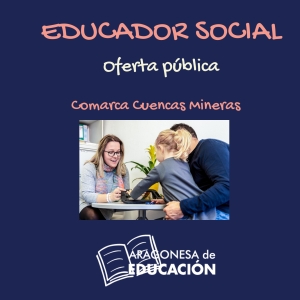 OPOSICIONES EDUCACIÓN SOCIAL OFERTA PÚBLICA CUENCAS MINERAS (TERUEL)