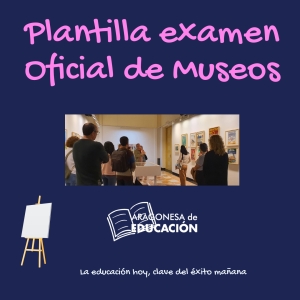 PLANTILLA EXAMEN OFICIAL DE MUSEOS