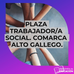 Plaza Trabajador social. Comarca Alto Gallego. Concurso oposición.