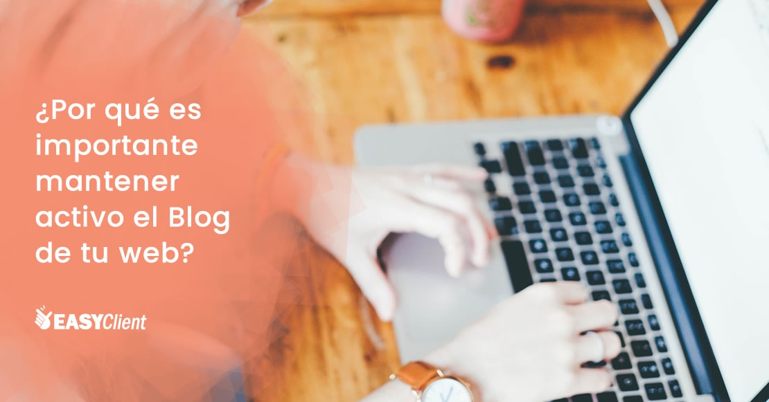 ¿Por qué es importante mantener activo el blog de tu web?